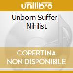 Unborn Suffer - Nihilist