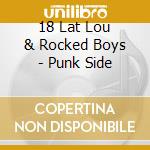 18 Lat Lou & Rocked Boys - Punk Side cd