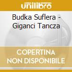 Budka Suflera - Giganci Tancza cd