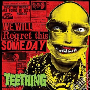 Teething - We Will Regret This Someday cd musicale di Teething