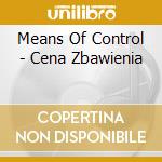 Means Of Control - Cena Zbawienia cd