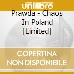 Prawda - Chaos In Poland [Limited] cd