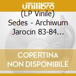 (LP Vinile) Sedes - Archiwum Jarocin 83-84 [Black] lp vinile di Sedes
