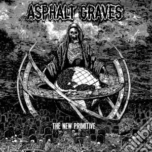 Asphalt Graves - The New Primitive cd musicale