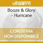 Booze & Glory - Hurricane cd