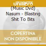 (Music Dvd) Nasum - Blasting Shit To Bits cd