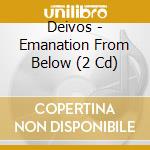 Deivos - Emanation From Below (2 Cd) cd