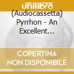 (Audiocassetta) Pyrrhon - An Excellent Servant But A Terrible Master [Cassette] cd musicale