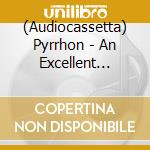 (Audiocassetta) Pyrrhon - An Excellent Servant But A Terrible Master [Cassette] cd
