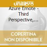 Azure Emote - Third Perspective, The cd