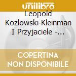 Leopold Kozlowski-Kleinman I Przyjaciele - Memento Moritz - Koncert Live [2Cd] cd musicale di Leopold Kozlowski