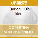 Carrion - Dla Idei - cd