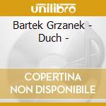 Bartek Grzanek - Duch - cd
