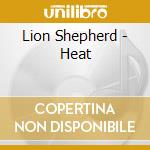 Lion Shepherd - Heat cd