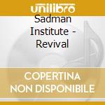 Sadman Institute - Revival cd