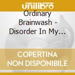 Ordinary Brainwash - Disorder In My Head