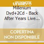 Millenium Dvd+2Cd - Back After Years Live In Krakow Box  Dvd cd musicale di Millenium