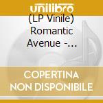 (LP Vinile) Romantic Avenue - Throught The Years vinile