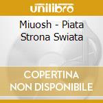 Miuosh - Piata Strona Swiata cd