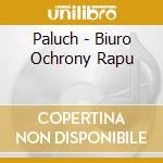 Paluch - Biuro Ochrony Rapu cd