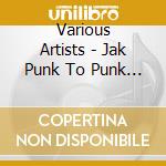 Various Artists - Jak Punk To Punk Vol. 2 cd