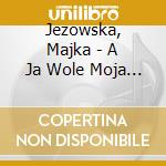 Jezowska, Majka - A Ja Wole Moja Mame cd