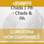Chada I Pih - Chada & Pih cd