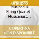 Musicarius String Quartet - Musicarius: Incompleta : Works For String Quartet cd musicale di Bach/Haydn/Boccherini