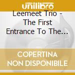Leemeet Trio - The First Entrance To The Garden