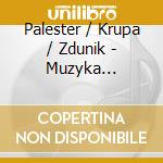 Palester / Krupa / Zdunik - Muzyka Kameralna 1 cd