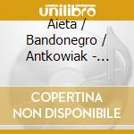 Aieta / Bandonegro / Antkowiak - Bandonegro cd