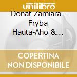 Donat Zamiara - Fryba Hauta-Aho & Weinberg: Three Pieces From The Last Century For Double Bass Solo cd