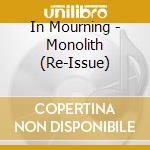 In Mourning - Monolith (Re-Issue) cd musicale