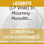 (LP Vinile) In Mourning - Monolith (Re-Issue) vinile