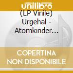 (LP Vinile) Urgehal - Atomkinder (Vinyl) vinile