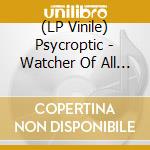 (LP Vinile) Psycroptic - Watcher Of All (Gold Splatter Mlp) vinile