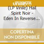 (LP Vinile) Hail Spirit Noir - Eden In Reverse (Blue Smoke Vinyl) lp vinile
