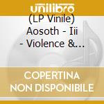 (LP Vinile) Aosoth - Iii - Violence & Variations (Re-Issue) (Picture Disc) lp vinile