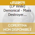 (LP Vinile) Demonical - Mass Destroyer (Picture Disc) lp vinile