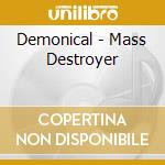 Demonical - Mass Destroyer cd