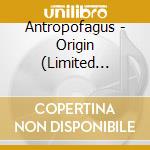 Antropofagus - Origin (Limited Edition) cd
