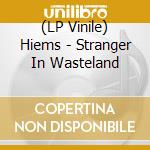 (LP Vinile) Hiems - Stranger In Wasteland vinile