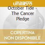 October Tide - The Cancer Pledge cd