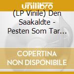(LP Vinile) Den Saakaldte - Pesten Som Tar Over (Coloured Vinyl) (2Lp) vinile