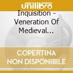 Inquisition - Veneration Of Medieval Mysticism And Cosmological Violence cd