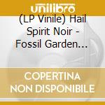 (LP Vinile) Hail Spirit Noir - Fossil Garden (Orange/Red Vinyl) vinile