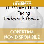 (LP Vinile) Thaw - Fading Backwards (Red Supermarbled Vinyl) vinile