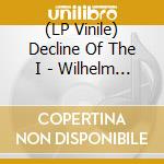 (LP Vinile) Decline Of The I - Wilhelm (Gold Vinyl) vinile