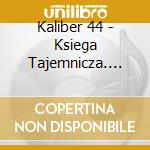 Kaliber 44 - Ksiega Tajemnicza. Prolog cd
