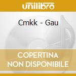 Cmkk - Gau cd